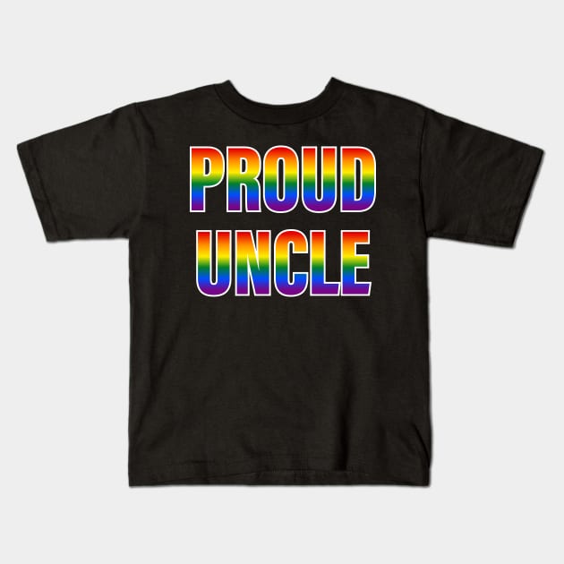 Rainbow Proud Uncle LGBTQ Pride Kids T-Shirt by Rainbow Nation